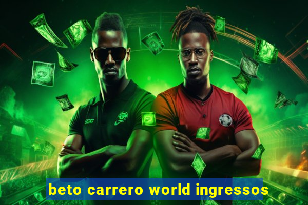 beto carrero world ingressos